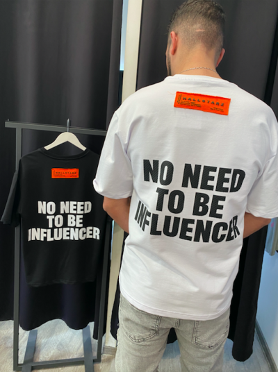 TEE SHIRT ''NO NEED TO BE INFLUENCER'' BLANC